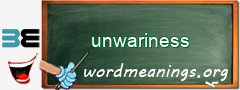 WordMeaning blackboard for unwariness